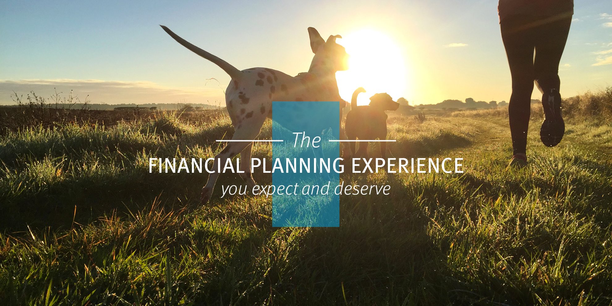 The Financial Planning Experience you expect and deserve